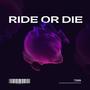 Ride Or Die (Explicit)