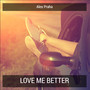 Love Me Better