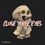 Close Your Eyes (Explicit)