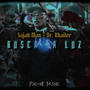 Busca la luz (feat. Dr. Khailer) [Explicit]