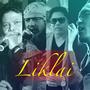 Liklai (feat. Sorry Senjam, Nowboy Huidrom & Raju Nong)