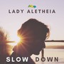 Slow Down