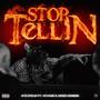 Stop Tellin (Explicit)