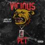 VICIOUS PET (Explicit)