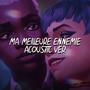 Ma Meilleure Ennemie (From Arcane League of Legends) (Acoustic Ver.)