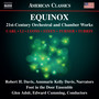 Equinox: 21st-Century Orchestral & Chamber Works