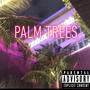 Palm Trees (Explicit)