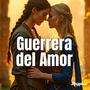 Guerrera del amor