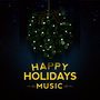 Happy Holidays Music