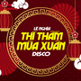 Thì Thầm Mùa Xuân (Disco)