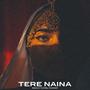 Tere Naina (with Yuvraj Tanwar)