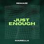 Just Enough (feat. Mariella)