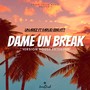 Dame Un Break (Version House Extended)