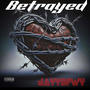 Betrayed (Explicit)