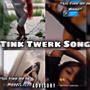 Tink Twerk Song (feat. DaeLow) [Explicit]