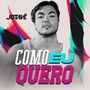 Como Eu Quero: Jotavê