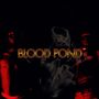 Blood Pond (Explicit)