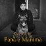 Papà e Mamma (Explicit)