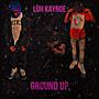 Ground Up (Explicit)