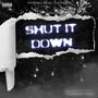 Shut It Down (Explicit)