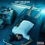 Left for Dead (Explicit)