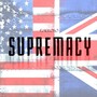 Supremacy (Explicit)