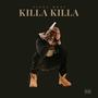 Killa killa (Explicit)