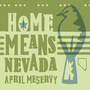 Home Means Nevada (Sage Mix)