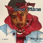 Bad Guy Good Vibez (Explicit)