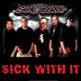 Sick with it (feat. Mav, Chino D, Skunk one & Brian Staks) [Explicit]