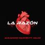 La Razón (feat. VALDZ) [Explicit]