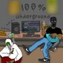 100% Underground (Explicit)