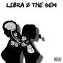 Libra and the Gem (feat. Von.) [Explicit]