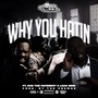 Why You Hatin (Explicit)