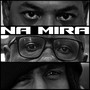 Na Mira (Explicit)