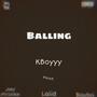 Balling (feat. Joey Phrankie, Lalid & BlayBoi)