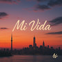 Mi Vida (Explicit)