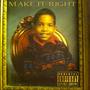 Make It Right (Explicit)