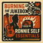 Burning Up the Jukebox - Ronnie Self Essentials
