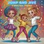 Jump and Jive (feat. Thai(ey))