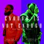 Enough is Not Enough (feat. Young Rado the Godfather) [Explicit]