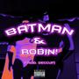 BATMAN & ROBIN (Explicit)