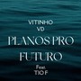 Planos Pro Futuro (Explicit)