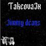 Takeova3x-Jimmy Deans (Explicit)