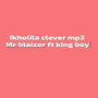 Ikholila Clever
