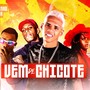 Vem de Chicote (Explicit)