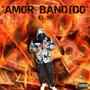 Amor Bandido