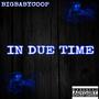 IN DUE TIME (Explicit)