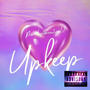 Upkeep (feat. Paradisethenextworld) [Explicit]