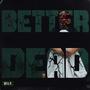 BETTER DEAD (Explicit)